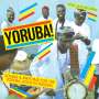 : Yoruba! - Songs & Rhythms For The Yoruba Gods In Nigeria, LP,LP