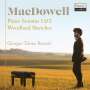 Edward MacDowell: Klaviersonaten Nr.1 op.45 "Tragica" & Nr.2 op.50 "Eroica", CD