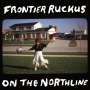 Frontier Ruckus: On The Northline (Ltd 2LP), LP,LP