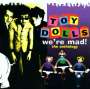 Toy Dolls (Toy Dollz): We're Mad - The Anthology, CD,CD