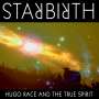 Hugo Race: Starbirth/Stardeath, CD,CD