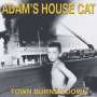 Adam's House Cat: Town Burned Down, CD