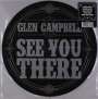 Glen Campbell: See You There (Limited-Edition) (Picture Disc), LP