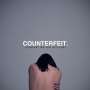 Counterfeit: Together We Are Stronger, LP
