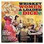 : Whiskey, Women & Loaded Dice, CD,CD