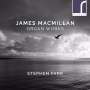 James MacMillan: Orgelwerke, CD