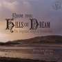 Arnold Bax: Lieder "From The Hills Of Dream", CD