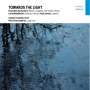 : Helsinki Chamber Choir - Towards The Light, CD