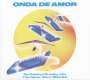 : Onda De Amor: Synthesized Brazilian Hits That Never Were (1984-94), LP,LP