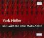 York Höller: Der Meister und Margarita, CD,CD,CD