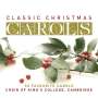 : King's College Choir - Classical Christmas Carols, CD,CD