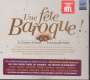 : Une Fete Baroque / Ein Barock-Fest, CD,CD