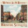 : We Shall All Be Reunited: Revisiting The Bristol Sessions 1927 - 1928, CD