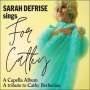 : Sarah Defrise sings For Cathy, CD