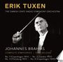 Text: "ERIK TUXEN, THE DANISH STATE RADIO SYMPHONY ORCHESTRA, JOHANNES BRAHMS COMPLETE SYMPHONIES FIRST RELEASE." Ein Dirigent.