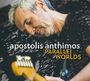 Apostolis Anthimos: Parallel Worlds, CD