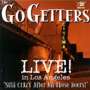 Go Getters: Live! In Los Angeles, CD
