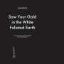 Deathprod: Sow Your Gold In The White Foliated Earth, LP