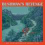 Bushman's Revenge: All The Better For Seeing You, CD