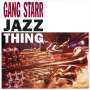 Gang Starr: Jazz Thing, SIN