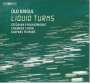 Ülo Krigul: Chorwerke "Liquid Turns", SACD