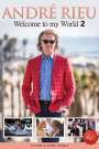 André Rieu: Welcome To My World 2, DVD,DVD,DVD