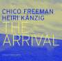 Chico Freeman & Heiri Känzig: The Arrival, CD
