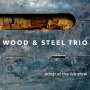 Wood & Steel Trio: Wasp At The Window, CD