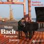: Andrea Bacchetti - Mister Bach's European Journey, CD