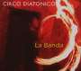 Circo Diatonico: La Banda, CD