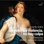 Jose de Nebra: Donde hay violencia, no hay culpa (Zarzuela in 2 Akten, Madrid 1744), CD,CD