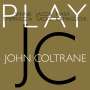 Vinnie Sperrazza, Jacob Sacks & Masa Kamaguchi: Play John Coltrane, CD