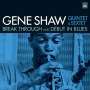 Gene Shaw: Break Through / Debut In Blues, CD