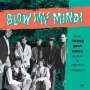 : Blow My Mind! The Doré - Era - Mira Punk & Psych Legacy, LP,LP