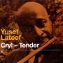 Yusef Lateef: Cry Tender / Lost In Sound, CD
