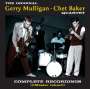 Gerry Mulligan & Chet Baker: Complete Recordings With Chet, CD,CD