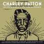 Charley Patton: Down The Dirt Road Blues: 1929 - 1934 Wisconsin And New York Recordings, CD,CD