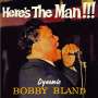 Bobby 'Blue' Bland: Here's The Man!!! (The Definitive Remastered Edition), CD