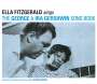 Ella Fitzgerald: Sings The George & Ira Gershwin Song Book, CD,CD,CD