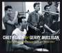 Gerry Mulligan & Chet Baker: Complete Recordings 1952 - 1957, CD,CD,CD,CD,CD