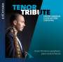 : Tenor Tribute - Musik für Saxophon, Klavier & Orchester, CD