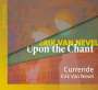: Currende - Upon the Chant, CD