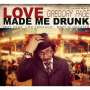 Gregory Page: Love Made Me Drunk, CD