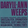 „DARYLL-ANN WEEPS. SIXTEEN TRACKS, INCLUDING: SHEESZALITCH, SPRINGFEVER, TOOLS R US, SCOTT AND LESLEY. BLAUER HINTERGRUND."