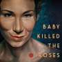 Baby Killed the Roses: Baby Killed The Roses (Hyacinth), LP