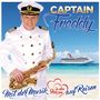 Captain Freddy: Mit der Musik in den Herzen auf Reisen, CD