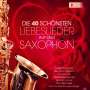 Lui Martin: Die 40 schönsten Liebeslieder auf dem Saxophon, CD,CD