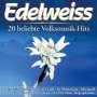 : Edelweiss: 20 beliebte Volksmusik-Hits, CD