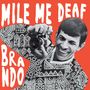 Mile Me Deaf: Brando EP, CD