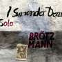 Peter Brötzmann: I Surrender Dear, LP